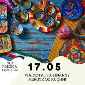 Meksyk od kuchni. Dla rodziców i dzieci 